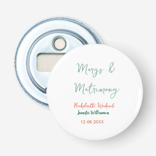 Margs and matrimony add name date bachelorette par bottle opener