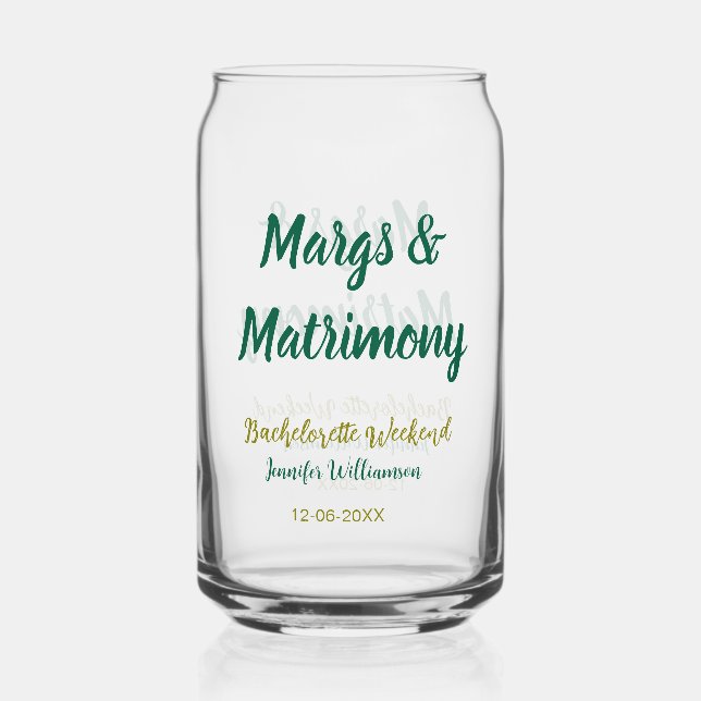 Margs and matrimony add name date bachelorette par can glass (Front)