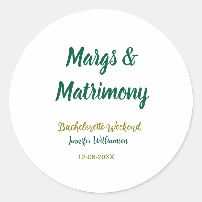 Margs and matrimony add name date bachelorette par classic round sticker (Front)
