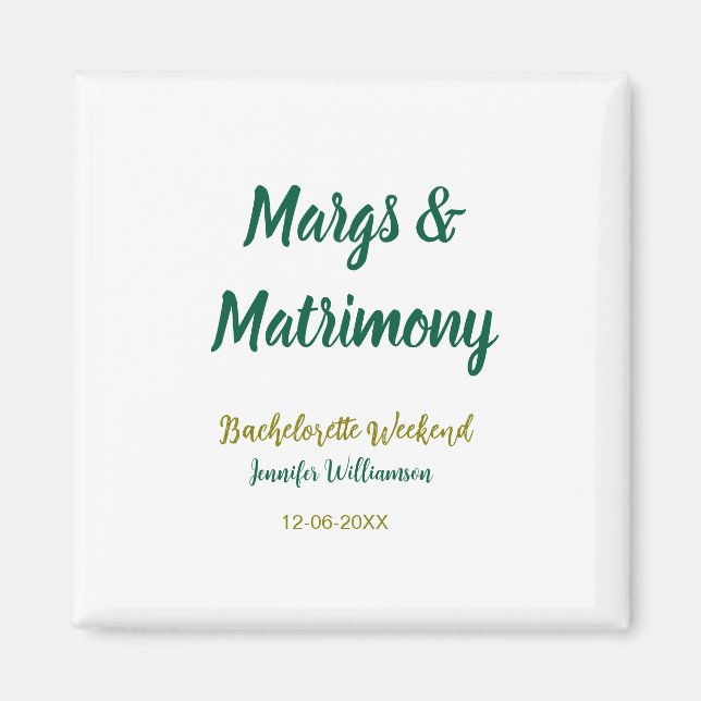 Margs and matrimony add name date bachelorette par magnet (Front)