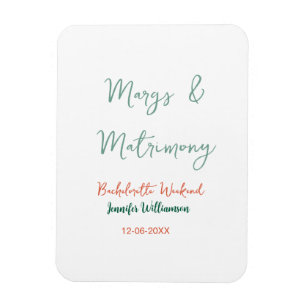 Margs and matrimony add name date bachelorette par magnet