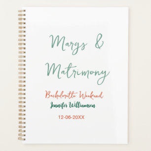 Margs and matrimony add name date bachelorette par planner