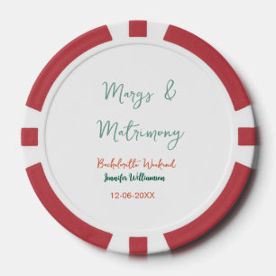 Margs and matrimony add name date bachelorette par poker chips