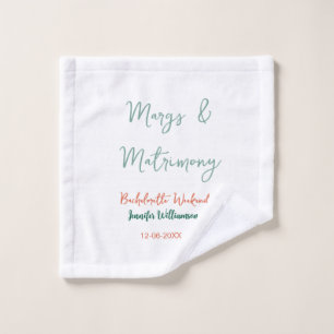 Margs and matrimony add name date bachelorette par wash cloth