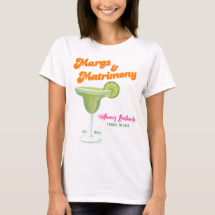 Margs and Matrimony bachelorette party Bridesmaid T-Shirt