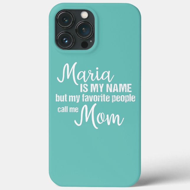 Maria Is My Name But My Favourite People Call Me Case-Mate iPhone Case (Back)