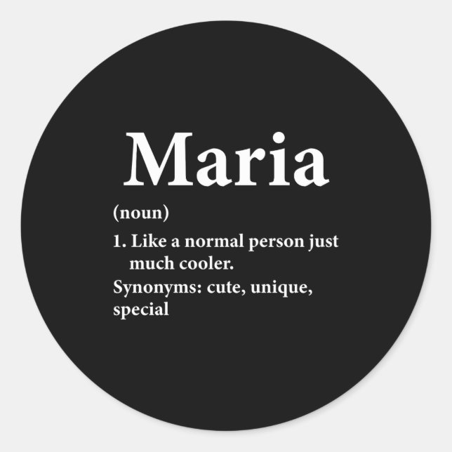 Maria Name Definition Funny D  Classic Round Sticker (Front)