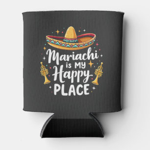 Mariachi is my Happy Place Mexico Music Saxophone Can Cooler