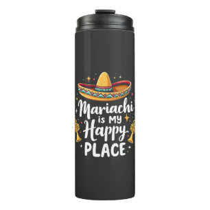 Mariachi is my Happy Place Mexico Music Saxophone Thermal Tumbler