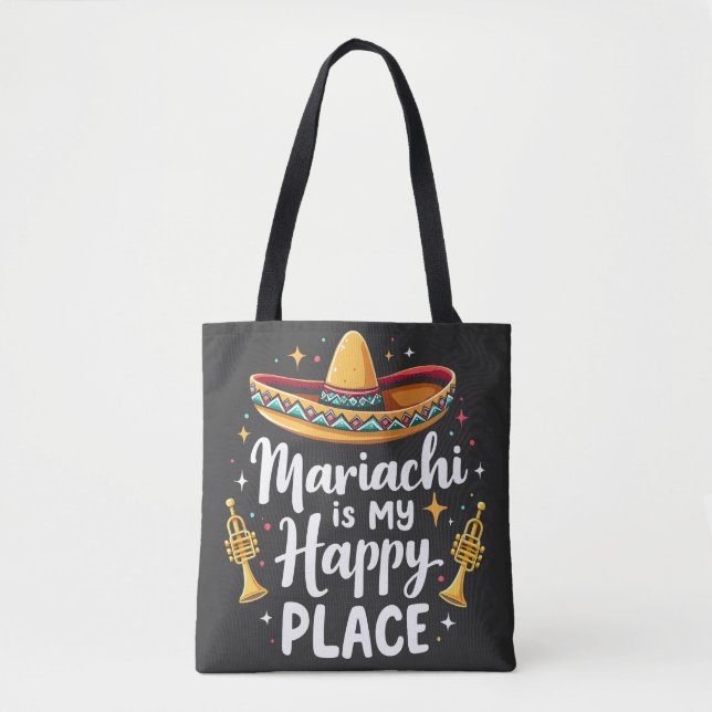 Mariachi is my Happy Place Mexico Music Saxophone Tote Bag (Front)