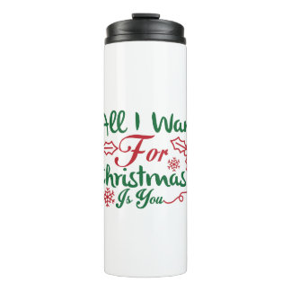 Mariah Carey All I Want for Christmas is You Thermal Tumbler