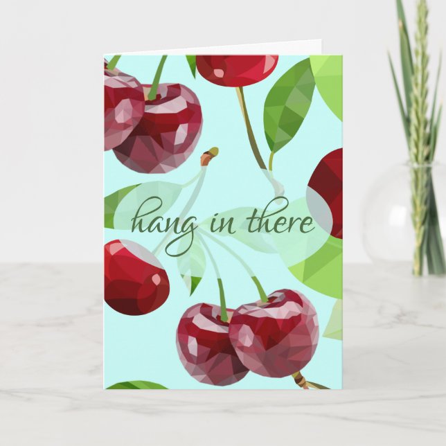 Marian Cherry Hang In There Card (Front)