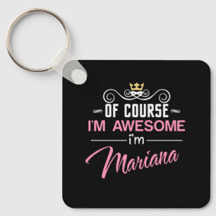 Mariana Of Course I'm Awesome Name Key Ring