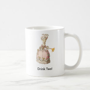 Marie Antoinette.  Drink Tea! Coffee Mug