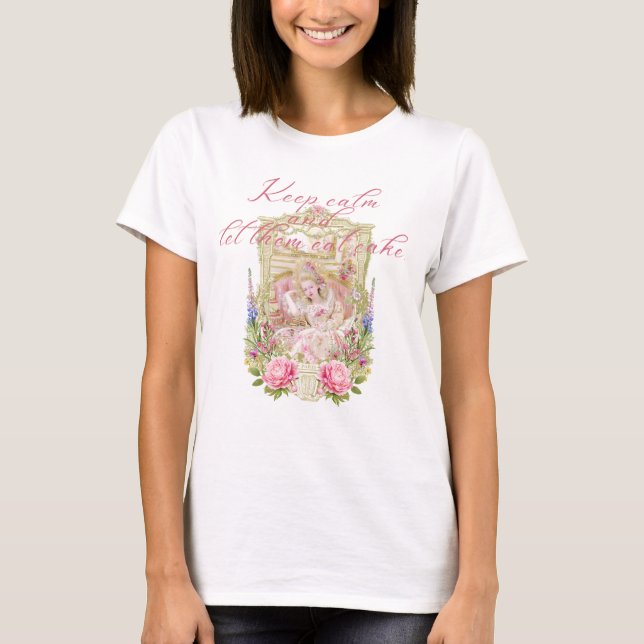 Marie Antoinette let them eat cake t-shirts  (Front)