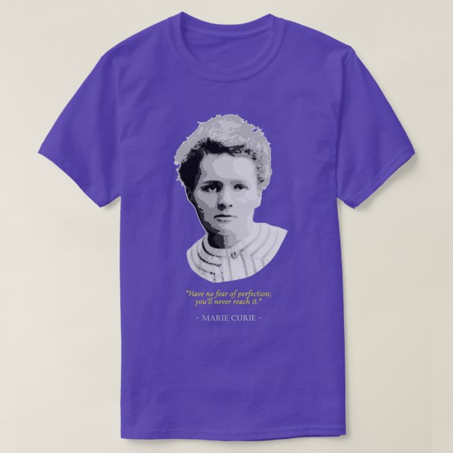 Marie Curie Quote T-Shirt (Design Front)