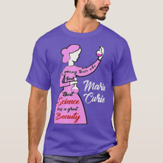 Marie Curie Science Chemistry Beautiful  T-Shirt
