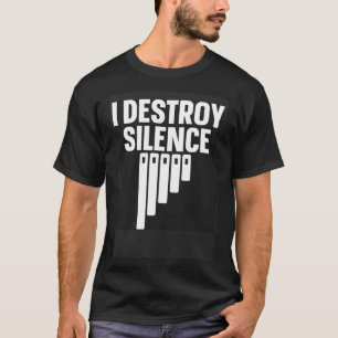 Marimba Instrument I Destroy Silence T-Shirt