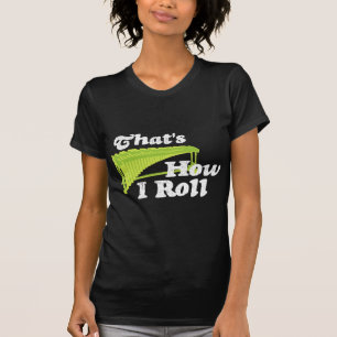 Marimba - That's How I Roll T-Shirt