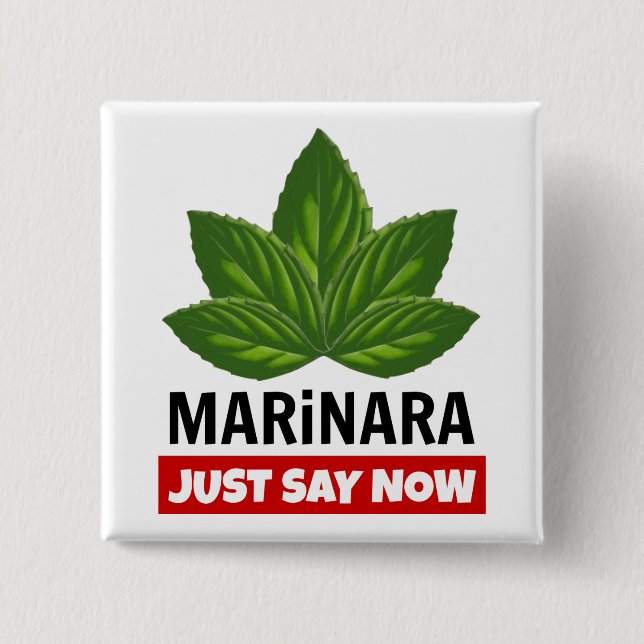 Marinara Just Say Now Basil Leaves Food Humour 15 Cm Square Badge (Front)