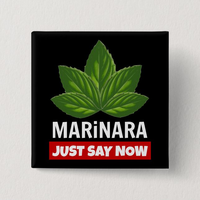 Marinara Just Say Now Basil Leaves Food Humour 15 Cm Square Badge (Front)