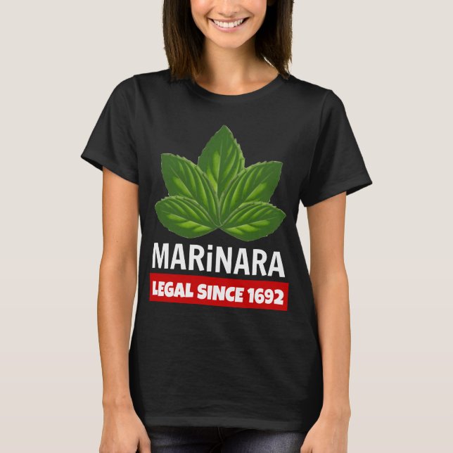 Marinara Legal Since 1692 Basil Leaves T-Shirt (Front)