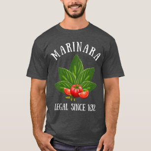 Marinara Legal Since 1692 Basil Leaves Tomatoes T-Shirt