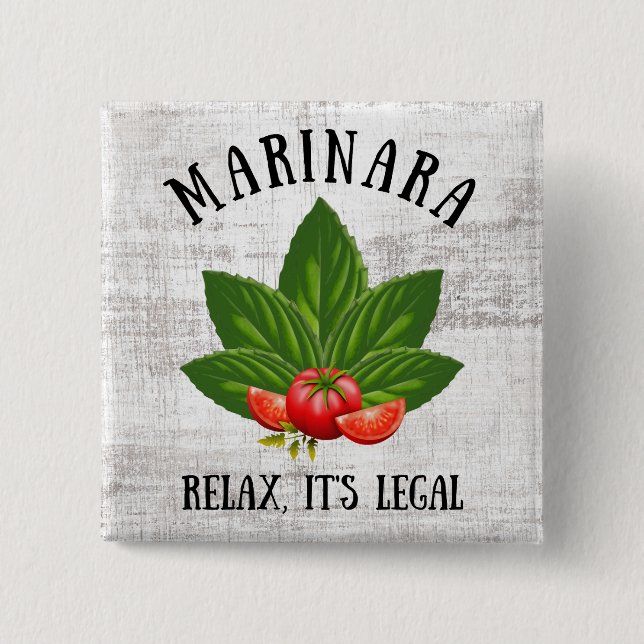 Marinara Relax It's Legal Basil Tomato Food Humour 15 Cm Square Badge (Front)