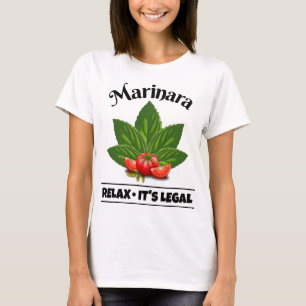 Marinara Relax It's Legal Basil Tomato Food Humour T-Shirt