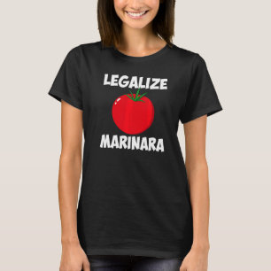 Marinara Tomato Sauce Legalising It Men Women T-Shirt