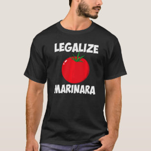 Marinara Tomato Sauce Legalising It Men Women T-Shirt