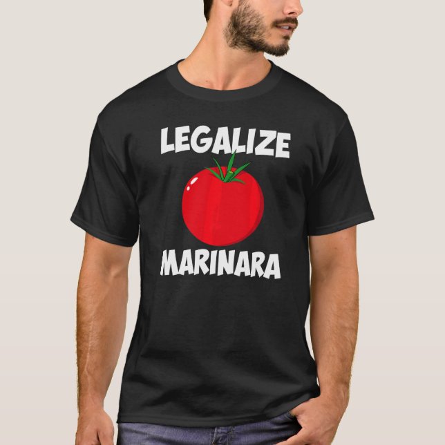 Marinara Tomato Sauce Legalising It Men Women T-Shirt (Front)