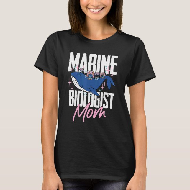 Marine Biologist Biology Ocean Life  Marine Biolog T-Shirt (Front)