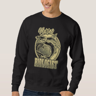 Marine Biologist Hammerhead Shark Marine Biology O Sweatshirt