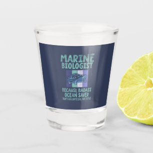 Marine Biologist Marine Biology Shot Glass