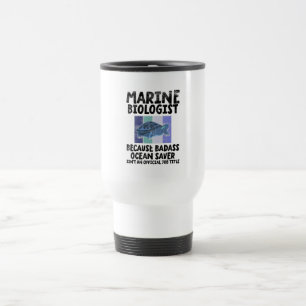 Marine Biologist Marine Biology Travel Mug