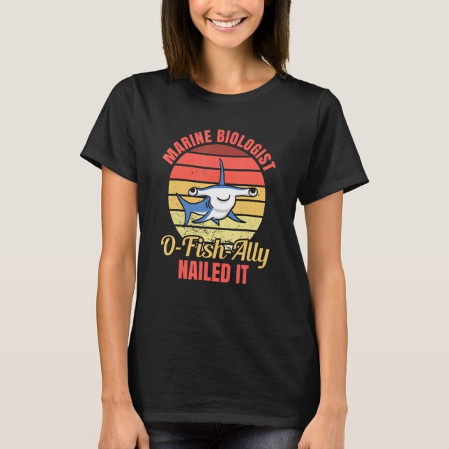 Marine Biologist O Fish Ally Nailed It  Ocean Stud T-Shirt (Front)