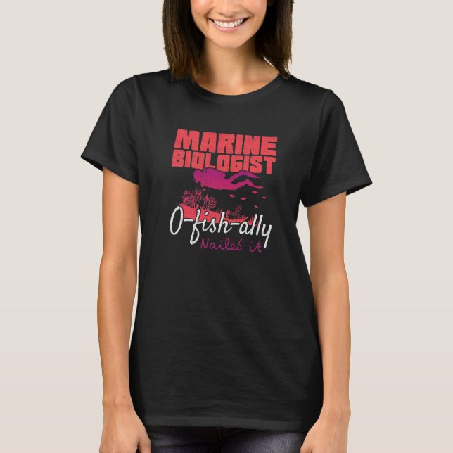 Marine Biologist O Fish Ally Nailed It  Ocean Stud T-Shirt (Front)