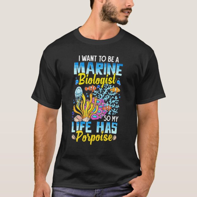 Marine Biologist So My Life Has Porpoise   Ocean S T-Shirt (Front)