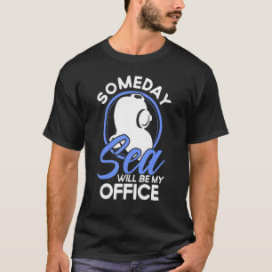Marine Biologist Someday Sea Will Be My Office Oce T-Shirt