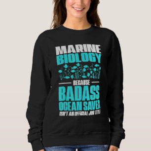 Marine Biologist Whale Marine Life Ocean Biology Sweatshirt