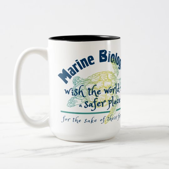 Marine Biologist wish the world to be safer place Two-Tone Coffee Mug