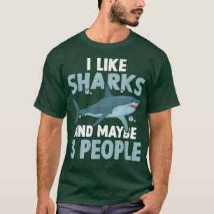 Marine Biology I Like Sharks And Maybe 3 People  T-Shirt