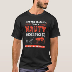Marine Biology Pacificist Quote Oceanographer Oce T-Shirt