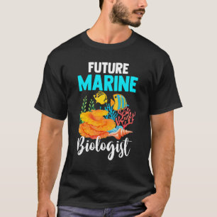 Marine Biology Student  Scientist  Future Marine B T-Shirt