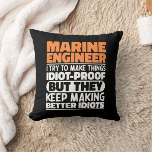 Marine Engineer I Try To Make Things Funny Sayings Cushion