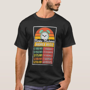 Marine Mechanic Hourly Rate Gag T-Shirt