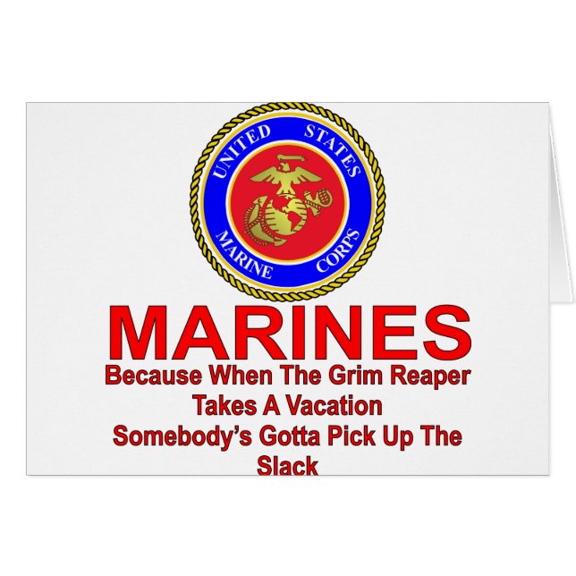 Marines Because When The Reaper Takes A Vacation (Front Horizontal)