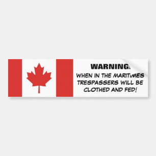 Maritime Hospitality Humour-Canadian Flag Bumper Sticker