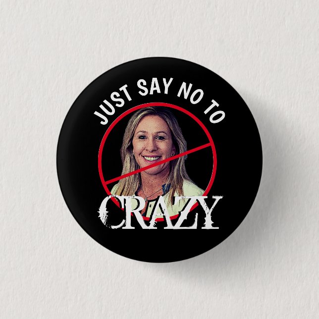 Marjorie Greene Just Say No  Button (Front)